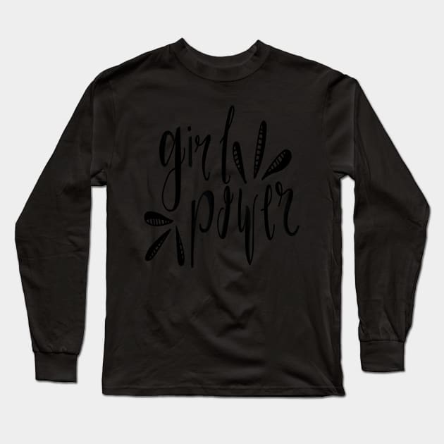 Girl Power Black and White- Feminist- Hand Lettering- Quote Stickers Long Sleeve T-Shirt by Richardsonh25